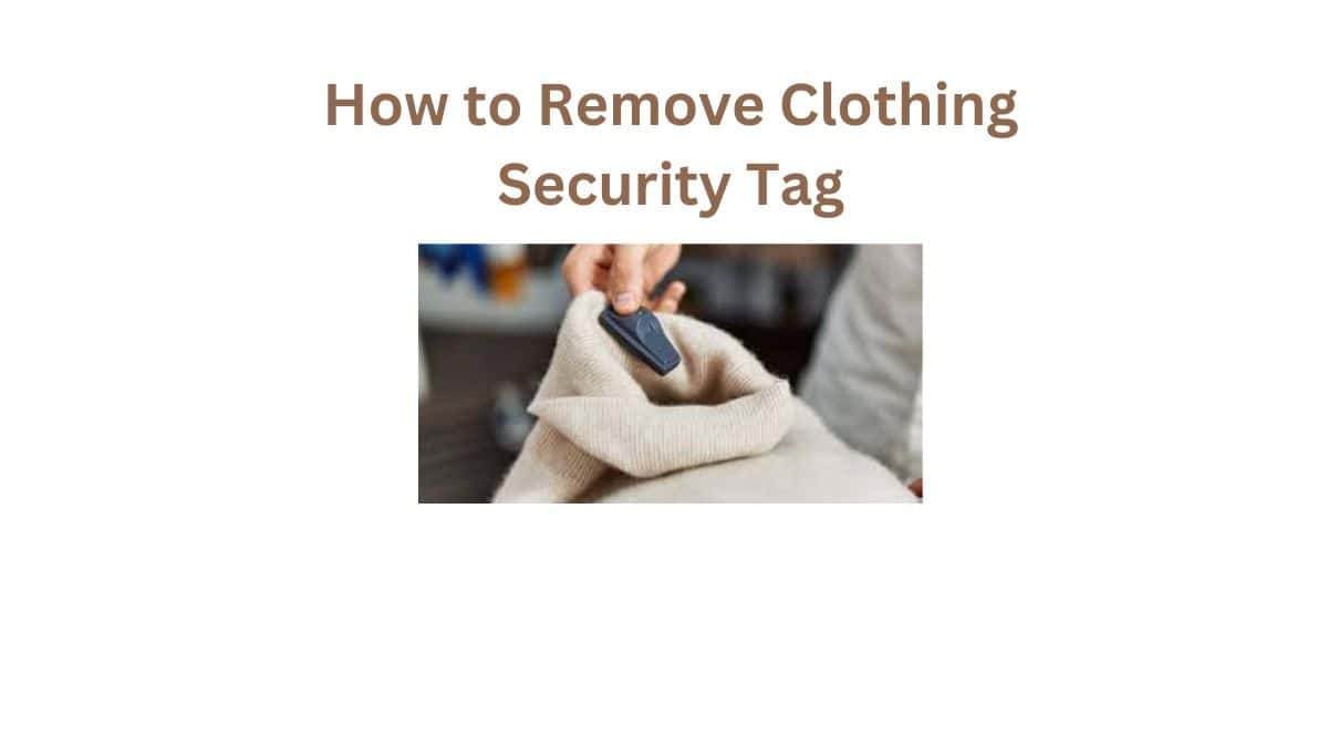 How To Remove Clothing Security Tag 
