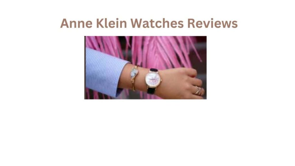 Anne Klein Watches Review