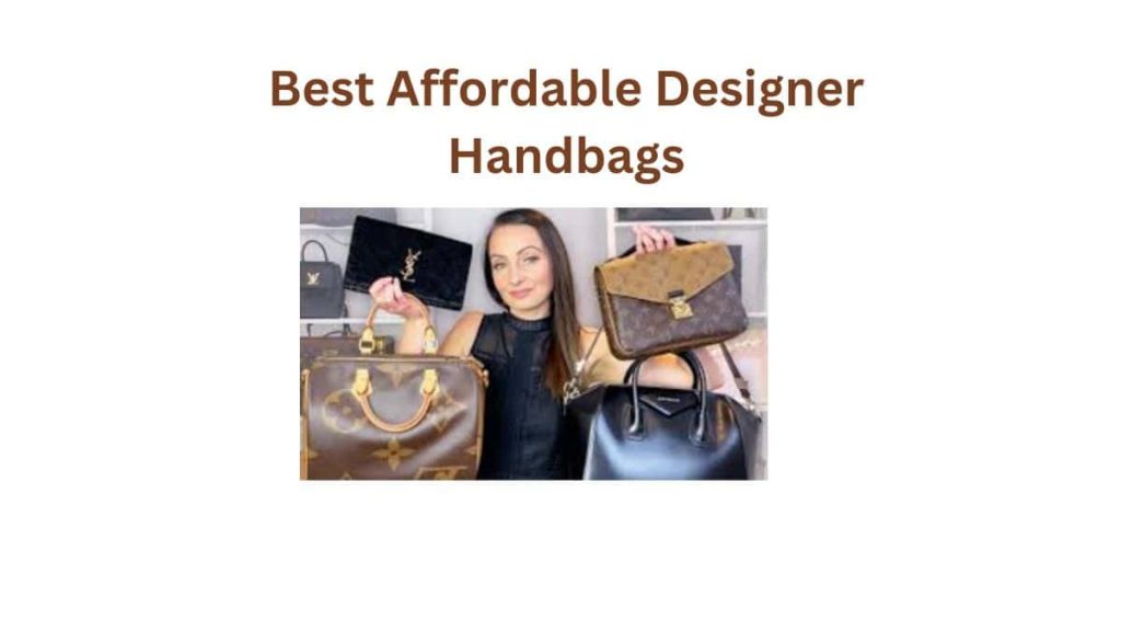 Best Affordable Designer Handbags