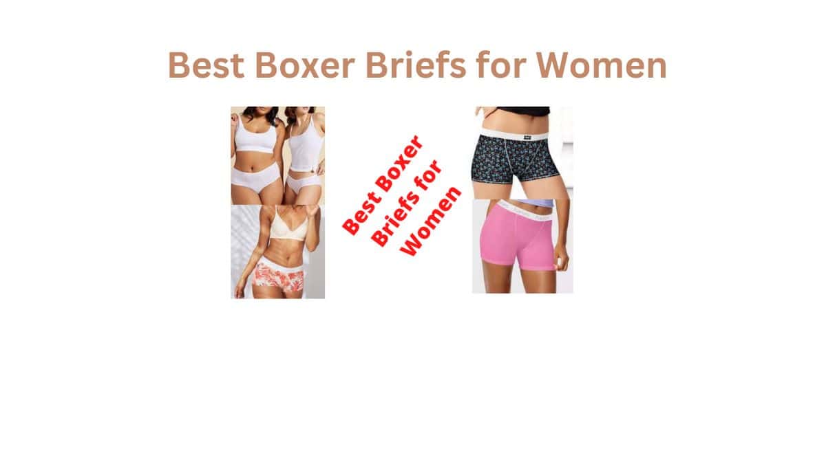 Best Boxer Briefs for Women