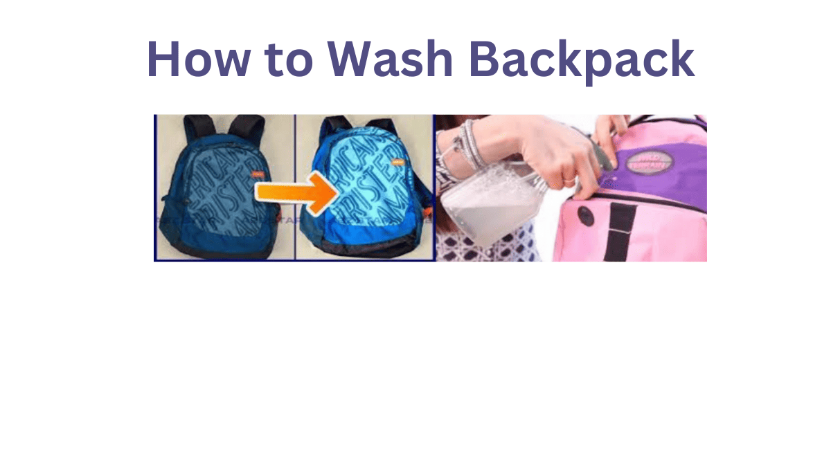 How to Wash Backpacks