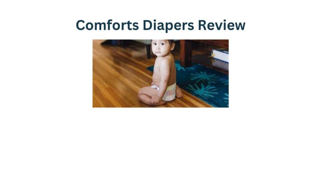 Comforts Diapers Reviews