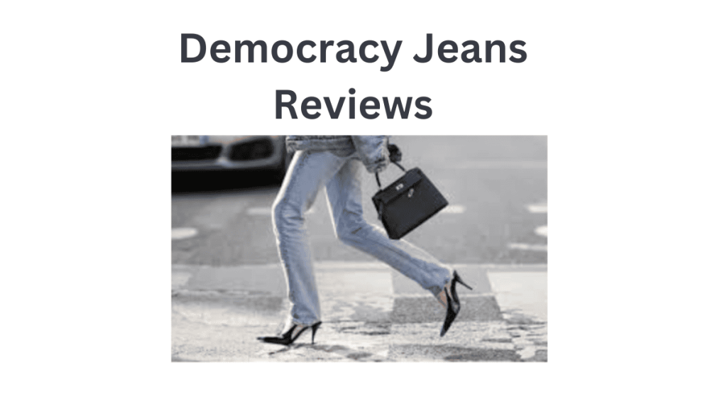Democracy Jeans Review