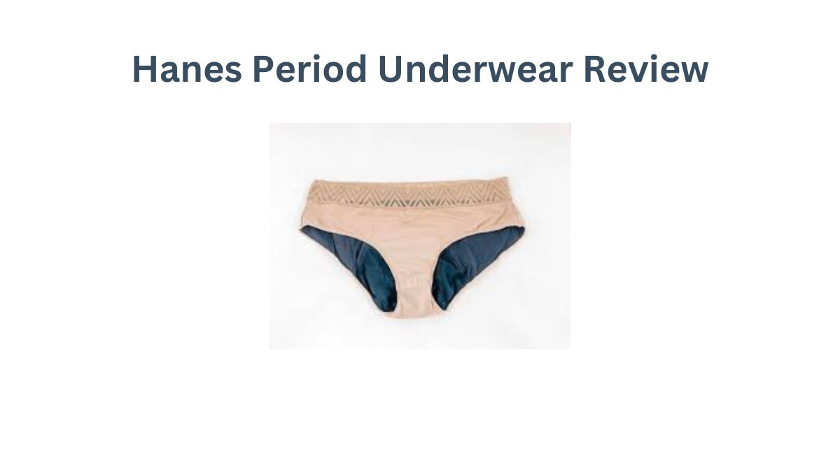 Hanes Period Underwear Reviews
