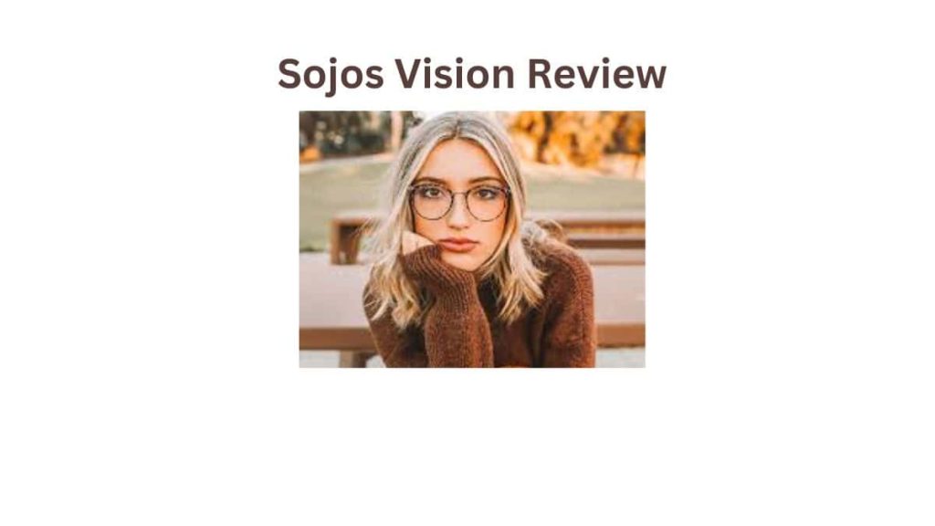 Sojos Vision Review