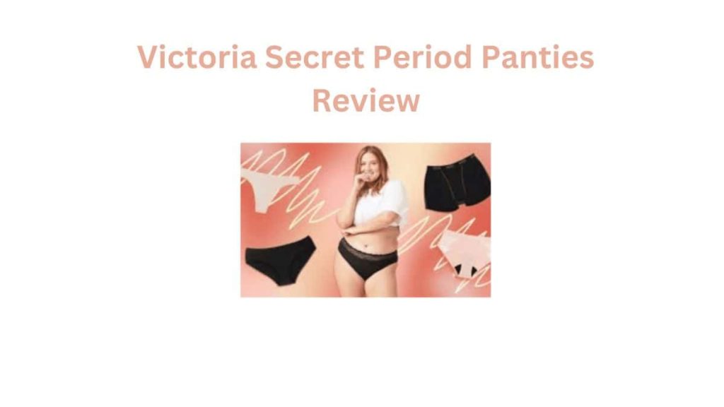 Victoria Secret Period Panties Review