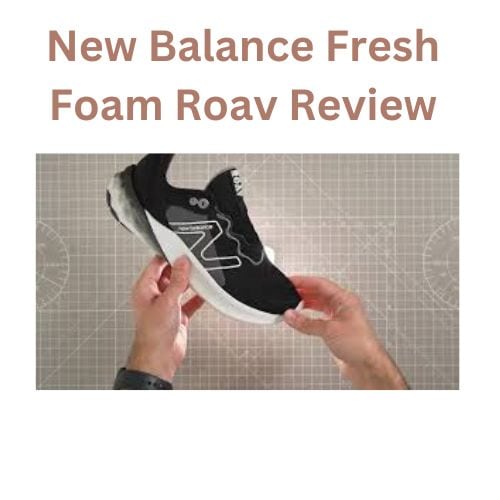 New Balance Fresh Foam Roav Review