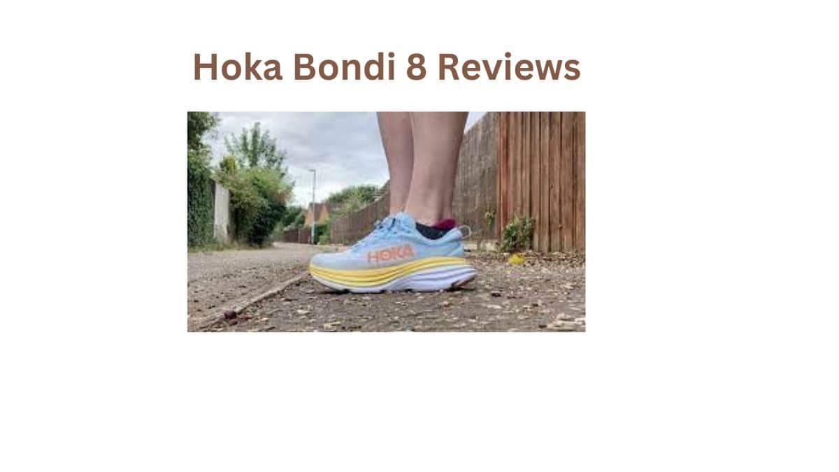 Hoka Bondi 8 Reviews