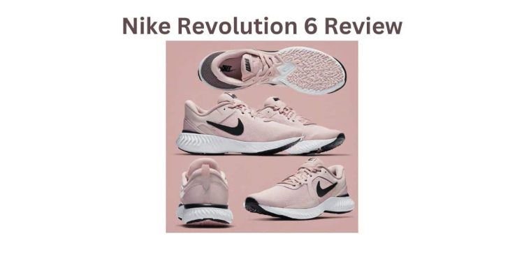 Nike Revolution 6 Review